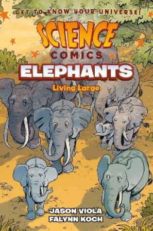 Cover of Science Comics: Elephants