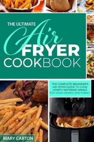 Cover of The Ultimate Air Fryer Cookbook