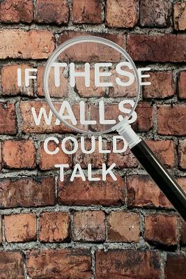 Book cover for If These walls Could Talk