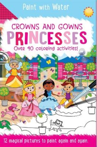 Cover of Crowns and Gowns - Princesses