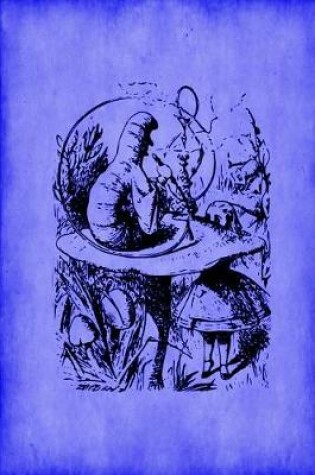 Cover of Alice in Wonderland Journal - Alice and the Caterpillar (Blue)