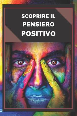 Book cover for Scoprire Il Pensiero Positivo