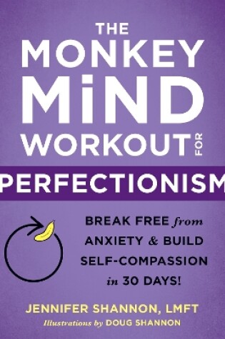 Cover of The Monkey Mind Workout for Perfectionism