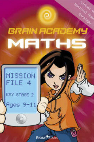 Cover of Brain Academy Maths Mission File 4 (Ages 9-11)
