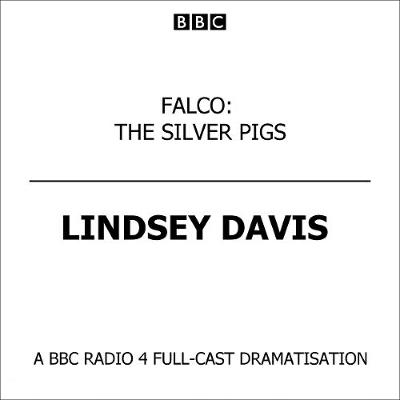 Book cover for Falco: The Silver Pigs