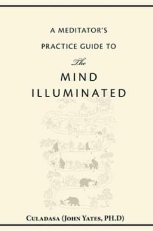 Cover of A Medittor's Prctice Guide to the Mind Illuminted