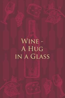 Book cover for Wine - A Hug in a Glass