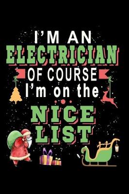 Book cover for I'm A Electrician Of Course I'm On The Nice List