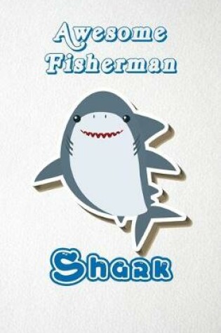 Cover of Awesome Fisherman Shark A5 Lined Notebook 110 Pages