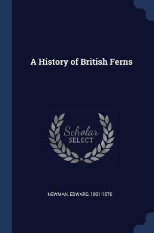 Cover of A History of British Ferns