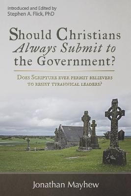 Cover of Should Christians Always Submit to the Government?