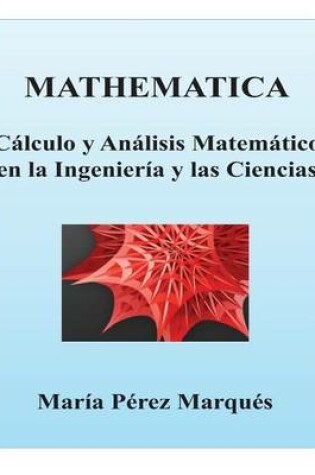Cover of Mathematica. Calculo y Analisis Matematico En La Ingenieria y Las Ciencias