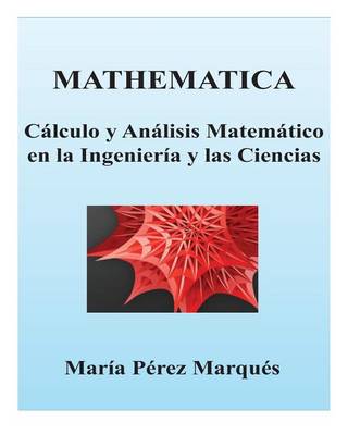 Book cover for Mathematica. Calculo y Analisis Matematico En La Ingenieria y Las Ciencias