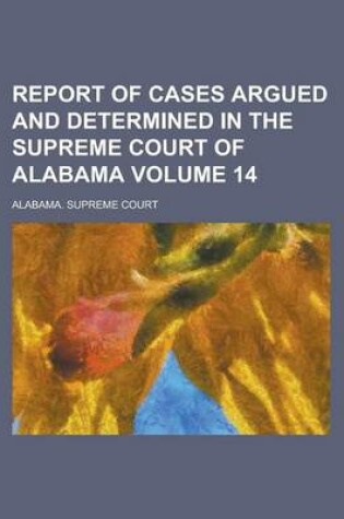 Cover of Report of Cases Argued and Determined in the Supreme Court of Alabama (62)