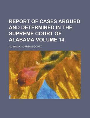 Book cover for Report of Cases Argued and Determined in the Supreme Court of Alabama (62)