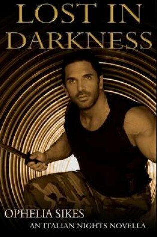 Cover of Lost In Darkness - an Italian Nights Novella