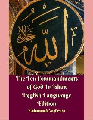 Book cover for The Ten Commandments of God In Islam English Languange Edition