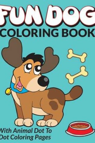 Cover of Fun Dog Coloring Book