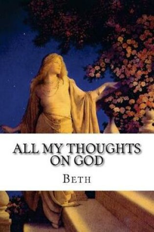 Cover of All My Thoughts On God