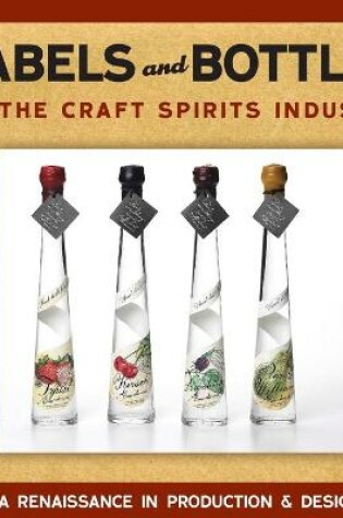 Cover of Labels and Bottles of the Craft Spirits Industry