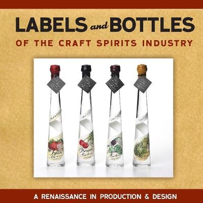 Book cover for Labels and Bottles of the Craft Spirits Industry