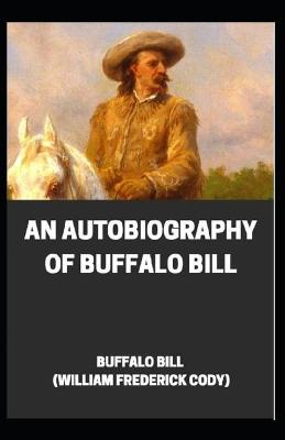 Book cover for An Autobiography of Buffalo Bill ilustrated