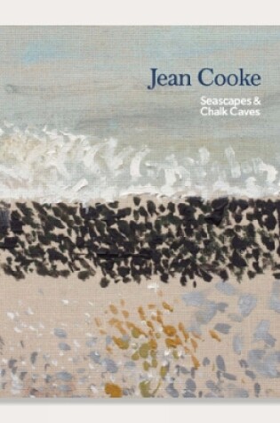 Cover of Jean Cooke: Seascapes & Chalk Caves