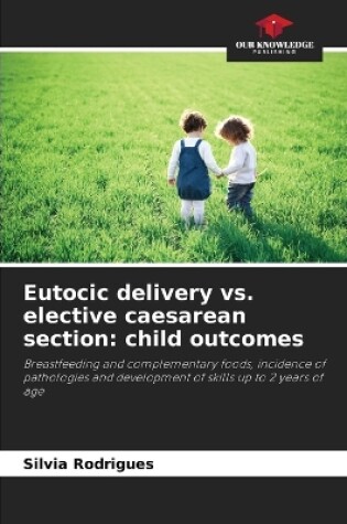 Cover of Eutocic delivery vs. elective caesarean section