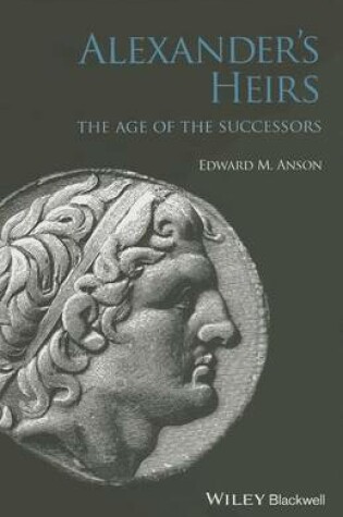 Cover of Alexanders Heirs: The Age of the Successors