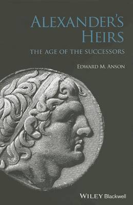 Book cover for Alexanders Heirs: The Age of the Successors