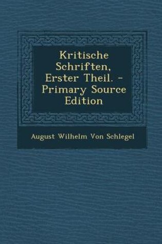 Cover of Kritische Schriften, Erster Theil. - Primary Source Edition