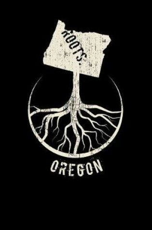 Cover of Oregon Roots