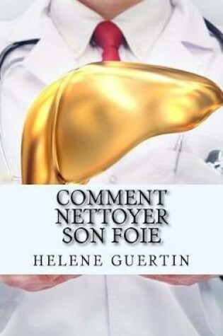 Cover of Comment Nettoyer Son Foie