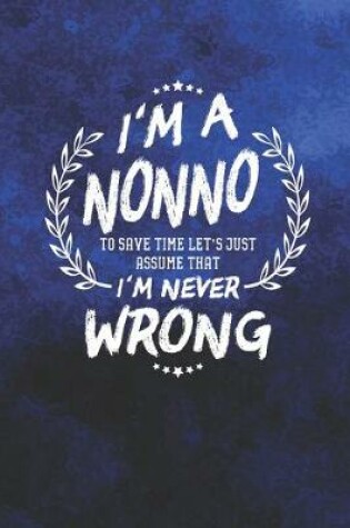 Cover of I'm A Nonno To Save Time Let's Just Assume That I Never Wrong