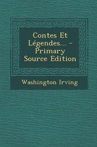 Cover of Contes Et Legendes... - Primary Source Edition