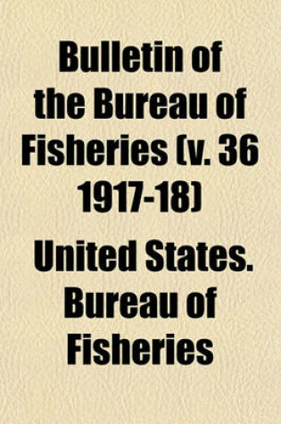 Cover of Bulletin of the Bureau of Fisheries Volume 30
