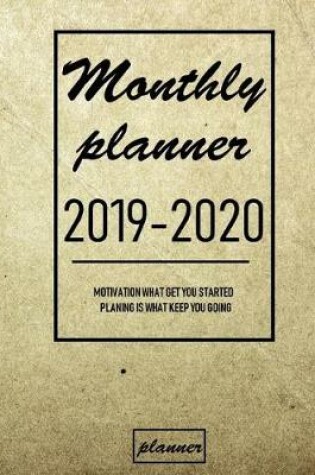 Cover of Monthly Planner 2019 - 2020