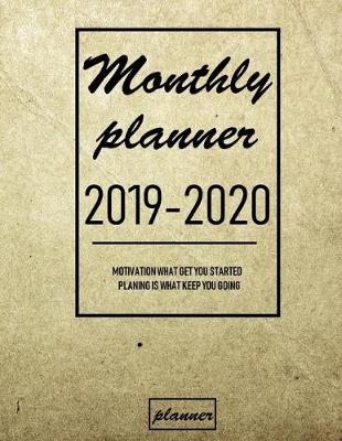 Book cover for Monthly Planner 2019 - 2020