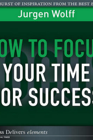 Cover of How to Focus Your Time for Success