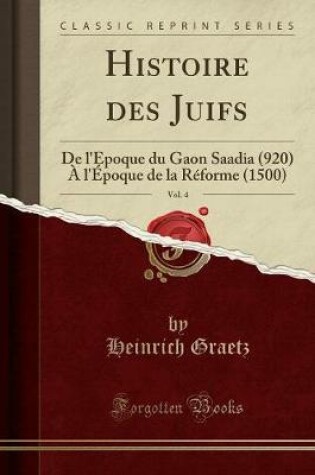 Cover of Histoire Des Juifs, Vol. 4