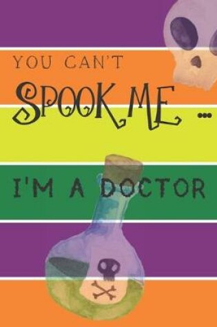 Cover of You Can't Spook Me... I'm a Doctor