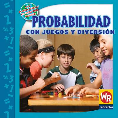 Cover of Probabilidad Con Juegos Y Diversión (Probability with Fun and Games)