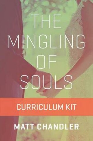 Cover of The Mingling of Souls Curriculum Kit