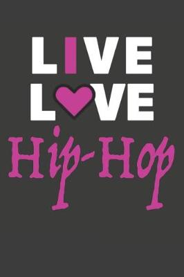 Book cover for Live Love Hip Hop