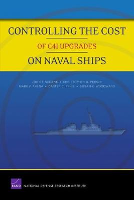 Book cover for Controlling the Cost of C4I Upgrades on Naval Ships