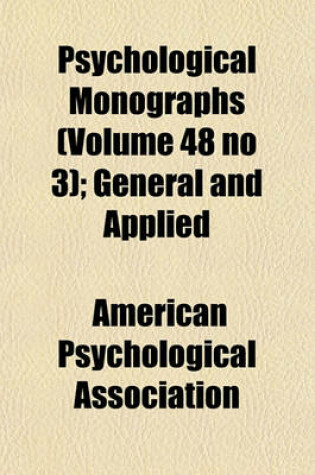 Cover of Psychological Monographs (Volume 48 No 3); General and Applied