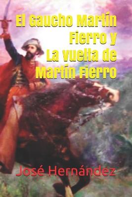 Book cover for El Gaucho Martín Fierro y La vuelta de Martín Fierro