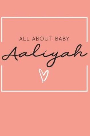 Cover of All About Baby Aaliyah