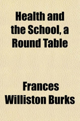 Cover of Health and the School, a Round Table