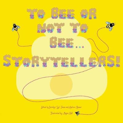 Cover of To Bee or Not to Bee...Storytellers